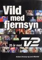 Billede af bogen Vild med fjernsyn - 25 år med TV2