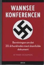 Billede af bogen Wannseekonferencen. Beretningen om det 20.århundredes mest skamfulde dokument.