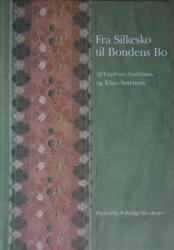 Billede af bogen Fra Silkesko til Bondens Bo – Tekstiler og glimt af historien omkring dem