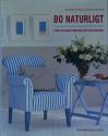 Billede af bogen Bo Naturligt: Enkel og elegant indretning med naturmaterialer