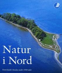 Billede af bogen Natur i Nord. Naturskydd i Norden under 1900-talet