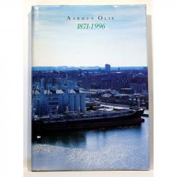 Billede af bogen Aarhus Olie 1871-1996. Udgivet i forbindelse med selskabets 125 års jubilæum 