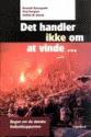 Billede af bogen Det handler ikke om at vinde - bogen om de danske fodboldsupportere