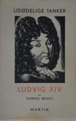 Billede af bogen Udødelige tanker – Ludvig XIV 	