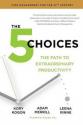 Billede af bogen The 5 Choices. The path to extraordinary productivity