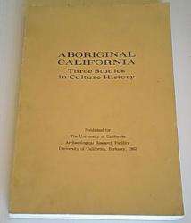 Billede af bogen Aboriginal California - Three Studies in Culture Historiy