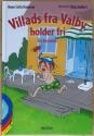 Billede af bogen Villads fra Valby holder fri (Indeholder 3 bøger: Villads fra Valby vasker en baby + Villads fra Valby låner en båd + Villads fra Valby laver en film)