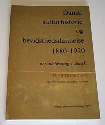 Billede af bogen Dansk kulturhistorie og bevidsthedsdannelse 1880-1920 - Periodelæsning i dansk - Introduktion