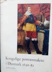 Billede af bogen Kongeligeportrætmalere i Danmark 1630-82 Billede af bogen Kongeligeportrætmalere i Danmark 1630-82