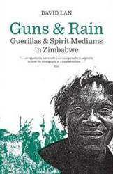 Billede af bogen Guns & Rain. Guerillas & Spirit Mediums in Zimbabwe