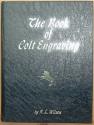 Billede af bogen The Book of Colt Engraving