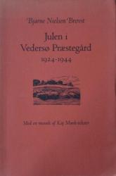 Billede af bogen Julen i Vedersø Præstegård 1924-1944: Med en mosaik af Kaj Munk - tekster