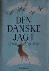 Billede af bogen Den  danske jagt i Fortid og Nutid