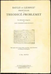 Billede af bogen Bayle´s & Leibniz´ drøftelse af Theodicé-problemet. En idéhistorisk redegørelse - med nogle træk af denne debats avspejling i dansk filosoferen fra Holberg til Kierkegaard. 1. del: Bayle