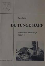 Billede af bogen De tunge dage: Besættelsen i Glostrup 1940 - 45