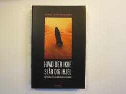 Billede af bogen Hvad der ikke slår dig ihjel reportager fra København og Bagdad