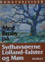 Billede af bogen Kunstvejviser med Broby på Sydhavsøerne Lolland – Falster og Møn