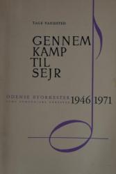 Billede af bogen Gennem  kamp til sejr: Odense byorkester, Fyns symfoniske orkester 1946 – 1971 