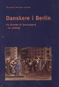 Billede af bogen Danskere i Berlin : fra Brandes til Sonnergaard - en antologi
