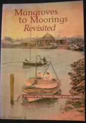 Billede af bogen Mangroves to Moorings Revisited: The Early Development of the Wynnum, Manly and Lota District Depicted through Records of Events, Stories and Photographs of People and Places.