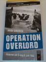 Billede af bogen Operation Overlord - Historien om D-dag 6. juni 1944