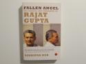 Billede af bogen Fallen Angel The Making and Unmaking of Rajat Gupta