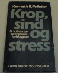 Billede af bogen Krop, sind og stress - Et holistisk syn på sygdomsforebyggelse