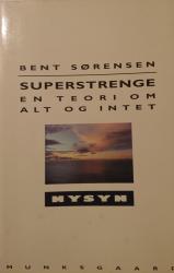 Billede af bogen Superstrenge : en teori om alt og intet Billede af bogen Superstrenge : en teori om alt og intet