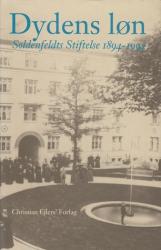 Billede af bogen Dydens løn - Soldenfeldts Stiftelse 1894-1994