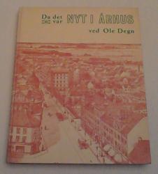 Billede af bogen Da det var nyt i Århus - set i illustrerede tidsskrifter 1876-1940