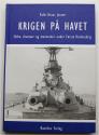 Billede af bogen KRIGEN PÅ HAVET   Skibe, dramaer og mennesker under første verdenskrig