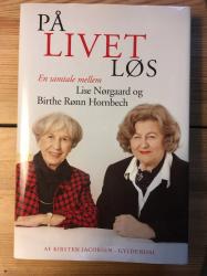Billede af bogen På livet løs - En samtale mellem Lise Nørgaard og Birthe Røn Hornbech
