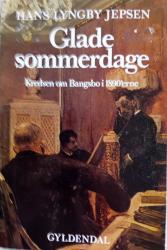 Billede af bogen Glade sommerdage- Kredsen omkring Bangsbo i 1890erne