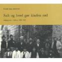 Billede af bogen Salt og brød gør kinden rød - arbejderliv i Århus 1870 - 1940.