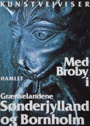 Billede af bogen Kunstvejviser med Broby i Grænselandene Sønderjylland og Bornholm