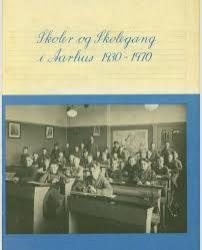 Billede af bogen Skoler og Skolegang i Aarhus 1930-1970