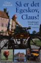 Billede af bogen Så er det Egeskov, Claus! – Erindringer 1954 – 1992 