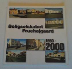 Billede af bogen Boligselskabet Fruehøjgaard 1950-2000