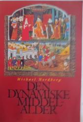 Billede af bogen Den dynamiske middelalder. Billede af bogen Den dynamiske middelalder.