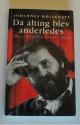 Billede af bogen Da alting blev anderledes - Udvalgte tekster 1958-96