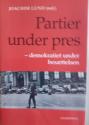 Billede af bogen Partier under pres - demokratiet under besættelsen Billede af bogen Partier under pres - demokratiet under besættelsen