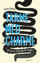 Billede af bogen Tarme med charme - alt om et undervurderet organ.