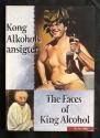 Billede af bogen Kong Alkohols Ansigter. The Faces Of King Alcohol ( 2 bøger)