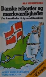 Billede af bogen Danske rekorder og mærkværdigheder 1 – Fra kannibaler til dynamitdanskere