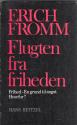 Billede af bogen Flugten fra friheden. Frihed - En grund til angst - Hvorfor?