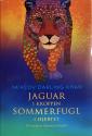 Billede af bogen Jaguar i kroppen - sommerfugl i hjertet. En moderne shamans indvielse