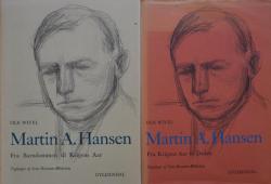 Billede af bogen Martin A. Hansen fra Barndommen til Krigens Aar  +  Fra Krigens Aar til Døden (i 2 bind)