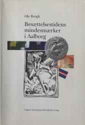 Billede af bogen Besættelsestidens mindesmærker i Aalborg