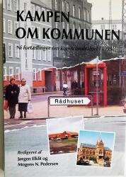 Billede af bogen Kampen om Kommunen. Ni fortællinger om kommunalvalget i 1993