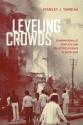 Billede af bogen Levelling Crowds: Ethnonationalist Conflicts And Collective Violence In South Asia 